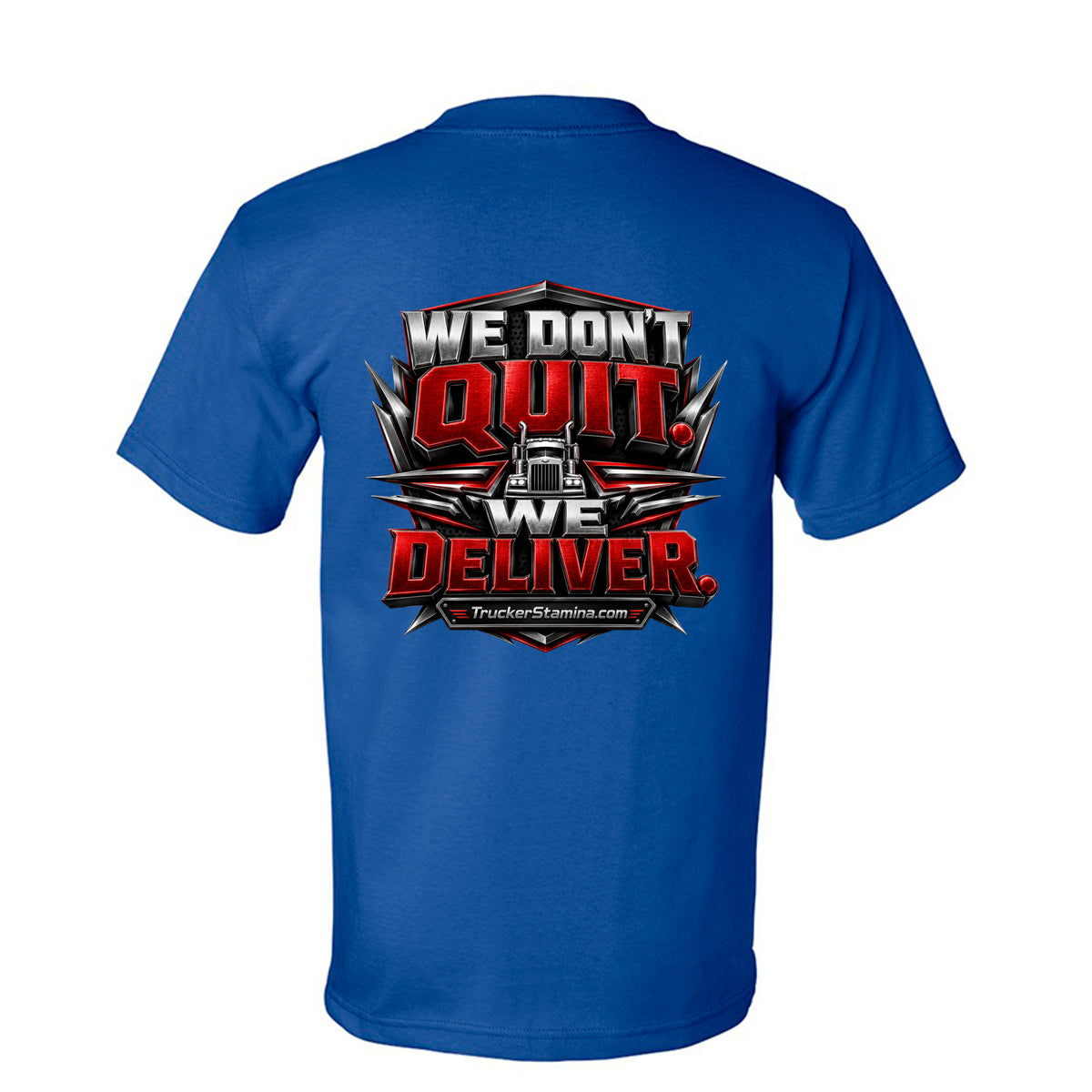 WE DON’T QUIT. WE DELIVER. TEE — royal back