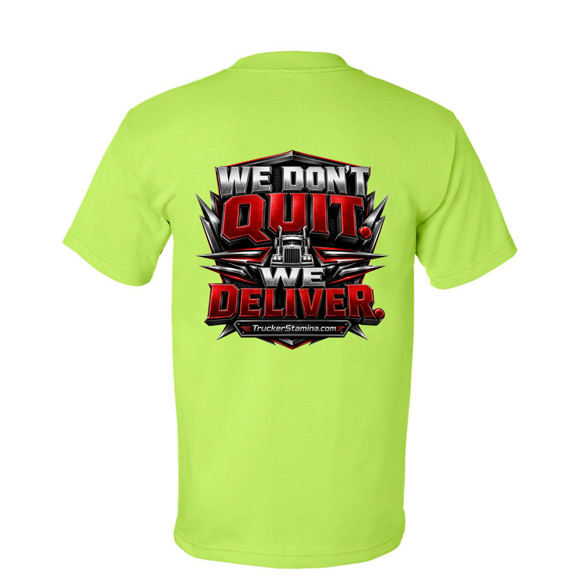WE DON’T QUIT. WE DELIVER. TEE — lime green back