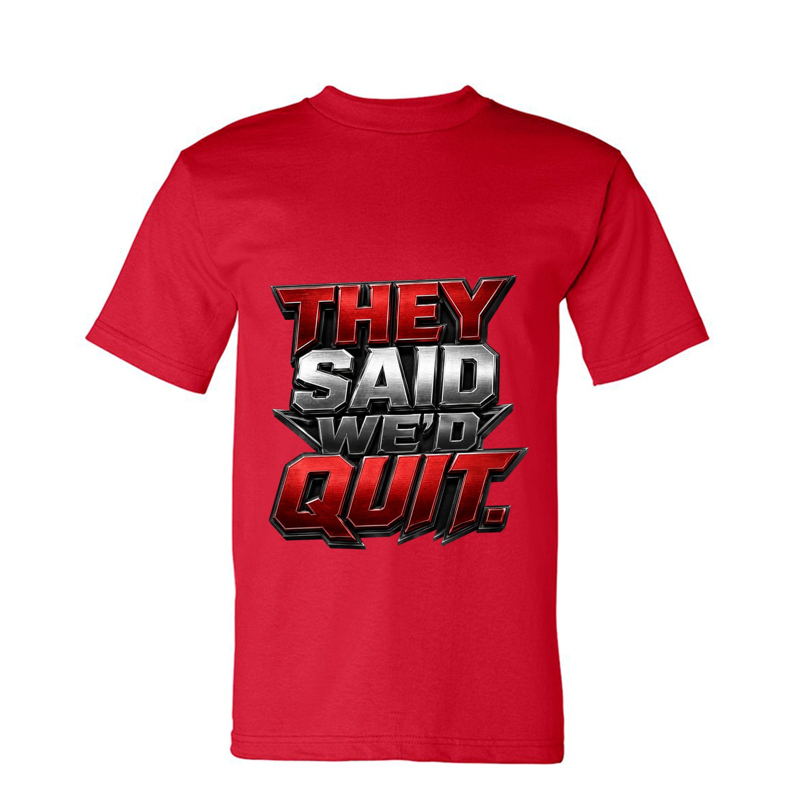 WE DON’T QUIT. WE DELIVER. TEE — red front