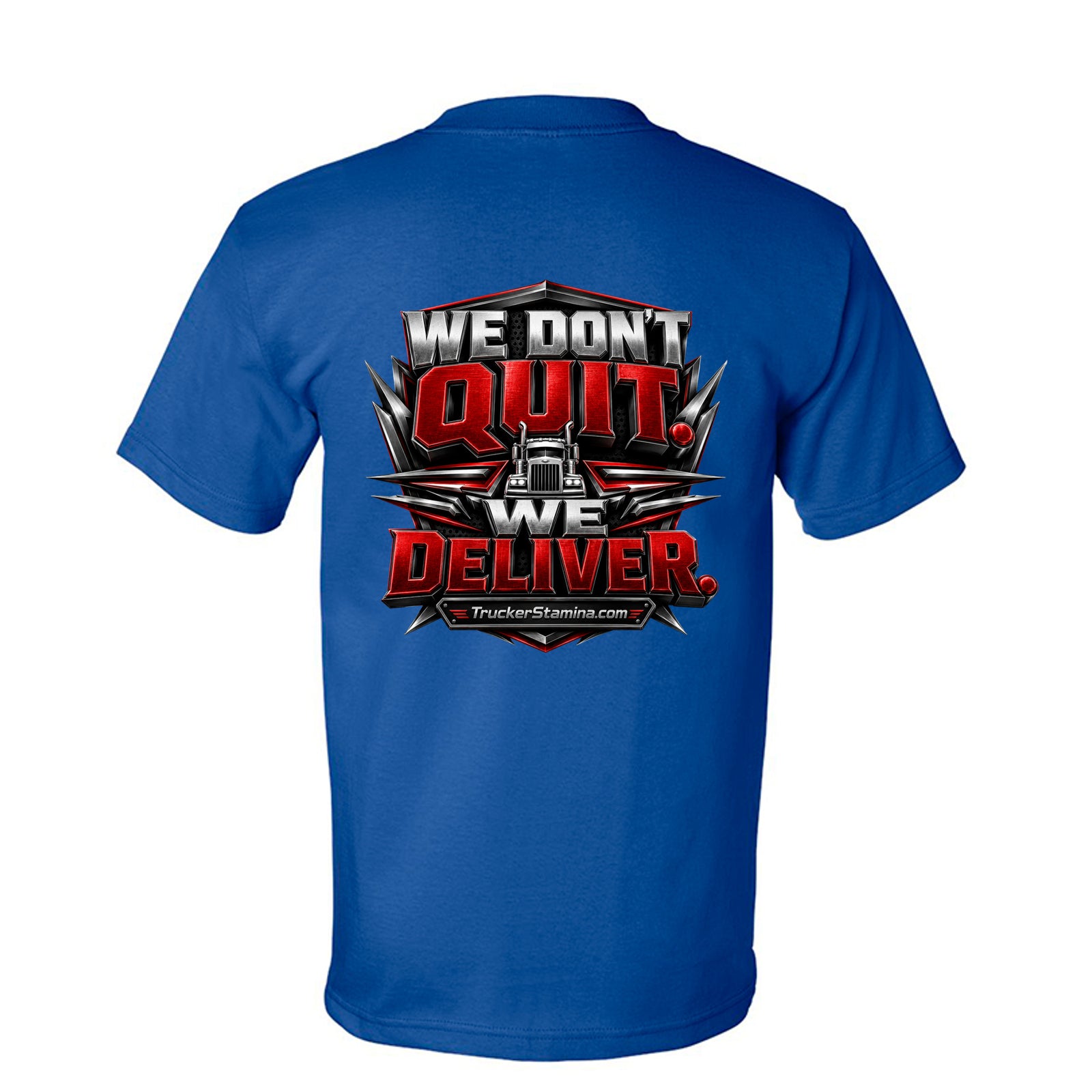 WE DON’T QUIT. WE DELIVER. TEE — royal back